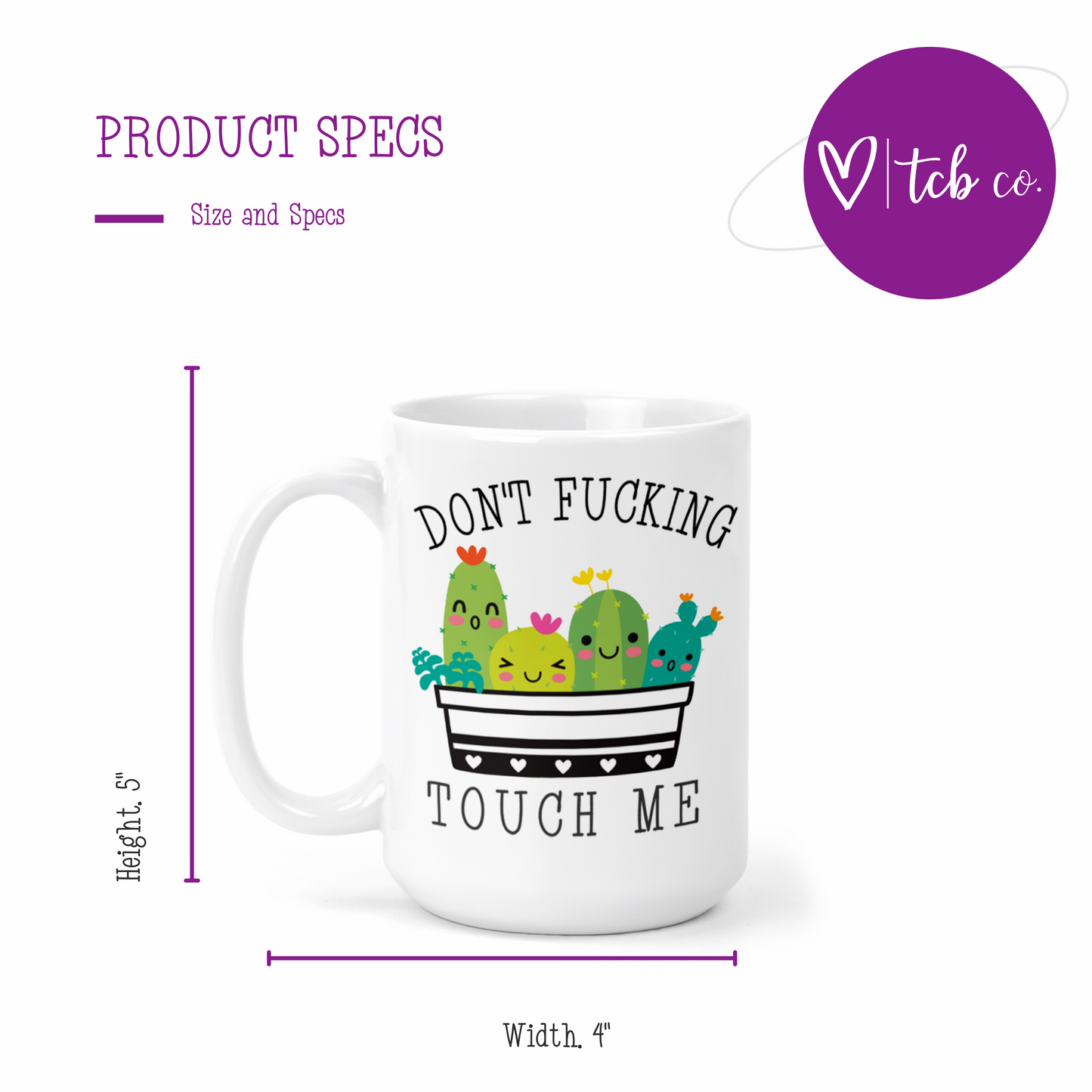 Don't Fucking Touch Me 15 Oz Ceramic Mug