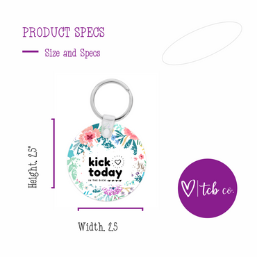 Kick Today In The Dick Keychain