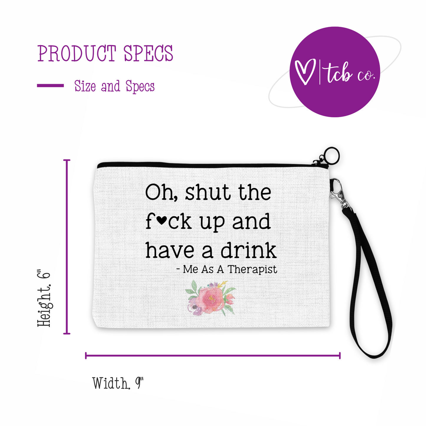 Oh, Shut The Fuck Up And Have A Drink, Me As A Therapist Cosmetic Bag