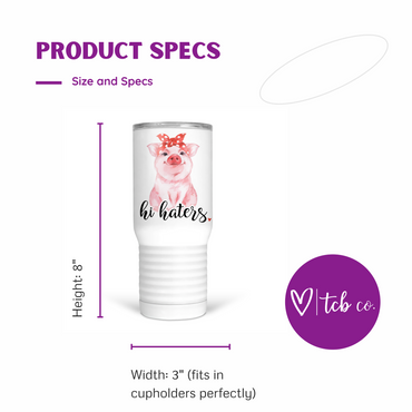 Hi Haters 20 Oz Travel Tumbler