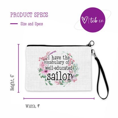 I Have The Vocabulary Of A Well-Educated Sailor Cosmetic Bag