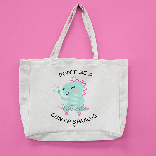 Don't Be A Cuntasaurus Fairy Oversized Tote Bag