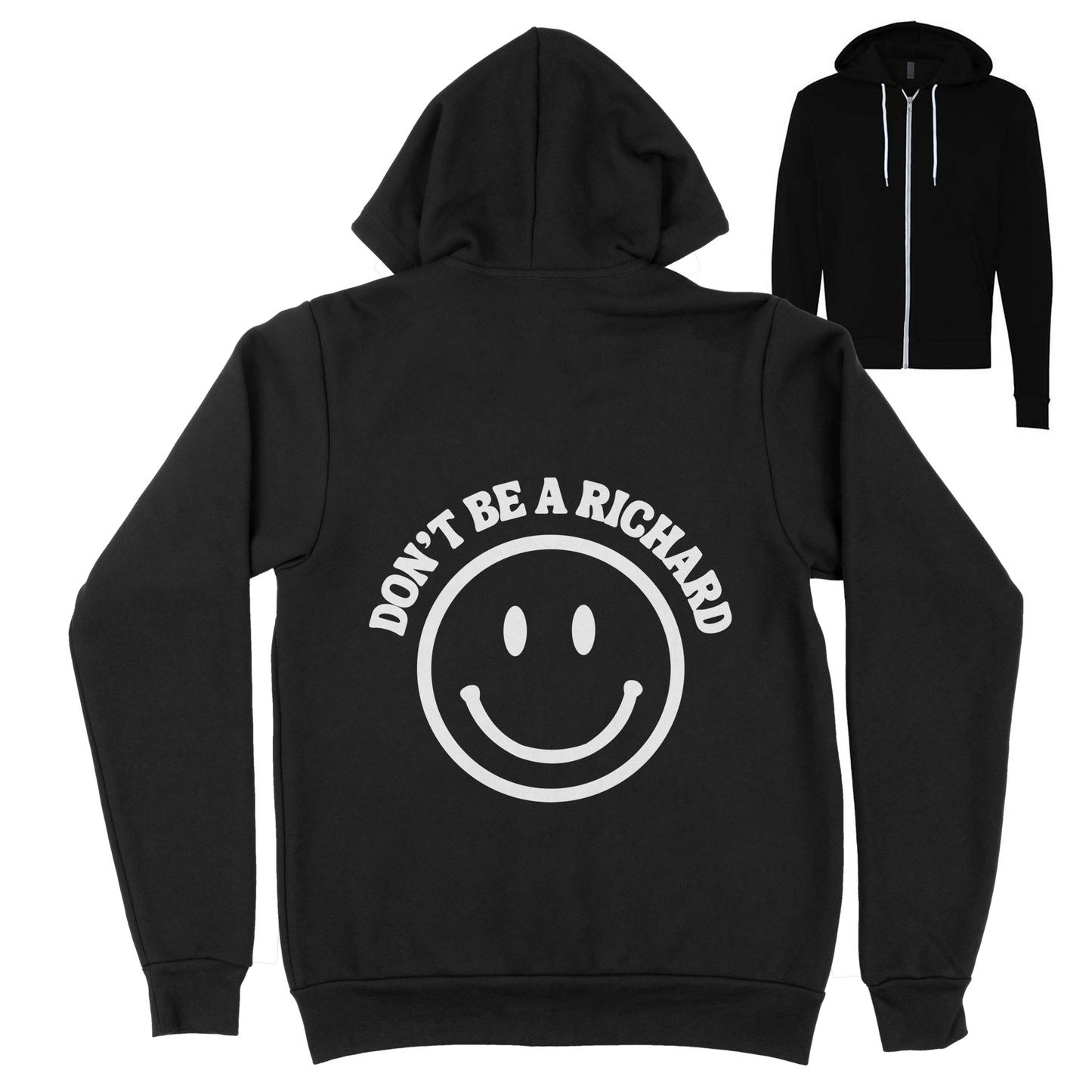 Don't Be A Richard Zip Up Hoodie
