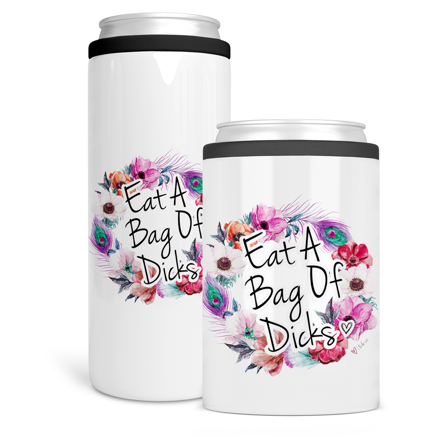 Eat A Bag Of Dicks Can Cooler