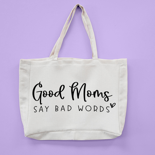 Good Moms Say Bad Words Oversized Tote Bag