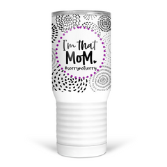 I'm That Mom 20 Oz Travel Tumbler