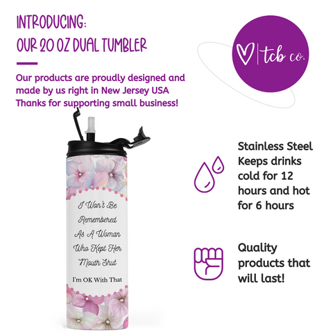 Woman Who Didn't Keep Her Mouth Shut Travel Tumbler