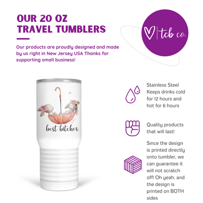 Best Bitches 20 Oz Travel Tumbler