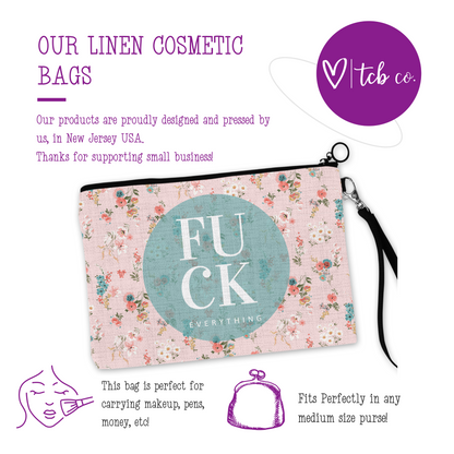 Fuck Everything Cosmetic Bag