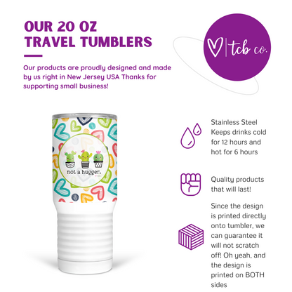 Not A Hugger 20 Oz Travel Tumbler