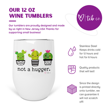 Not A Hugger Cactus Wine Tumbler