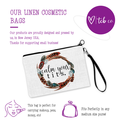 Calm Your Tits Cosmetic Bag