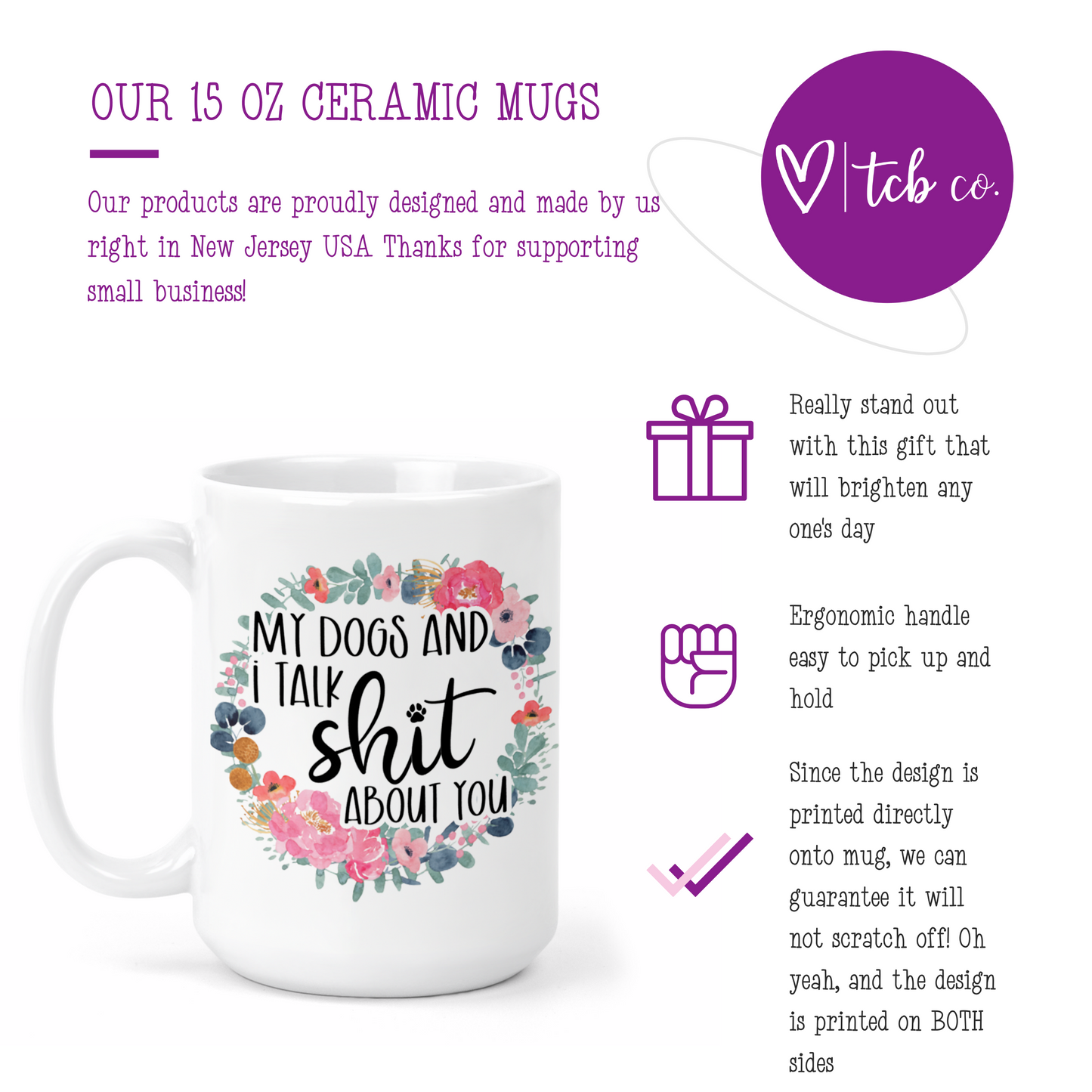 My Dogs and I Talk Shit About You 15 Oz Ceramic Mug