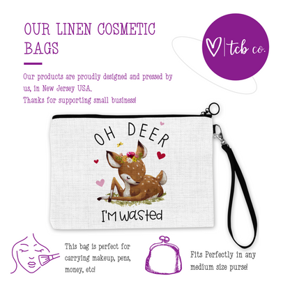 Oh Deer I'm Wasted Cosmetic Bag