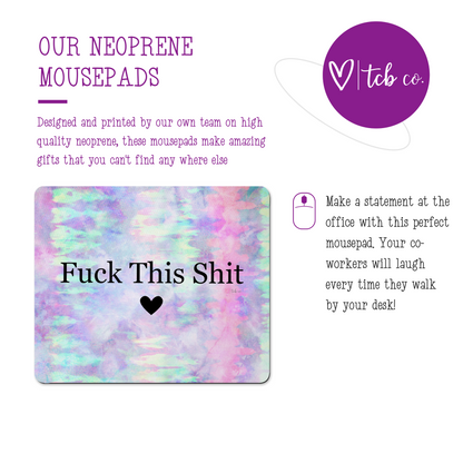 Fuck This Shit Mousepad & Coaster Set