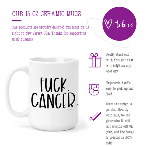 Fuck Cancer 15 Oz Ceramic Mug