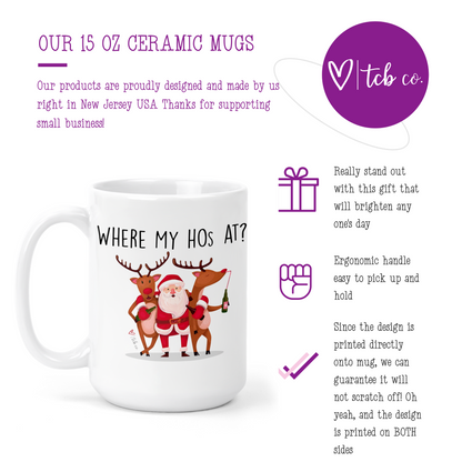 Where My Hos At 15 Oz Ceramic Mug