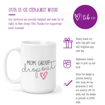 Mom Group Dropout 15 Oz Ceramic Mug