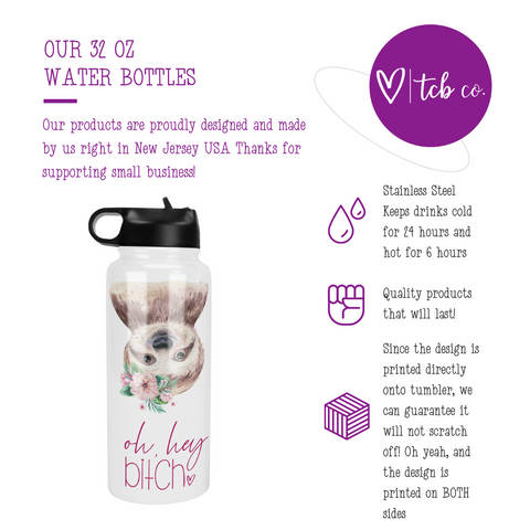 Oh Hey Bitch Sloth  32 Oz Waterbottle