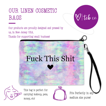 Fuck This Shit Cosmetic Bag