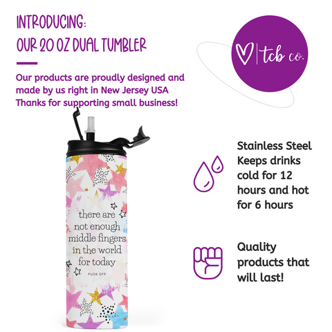 There Are Not Enough Middle Fingers In The World For Today Travel Tumbler