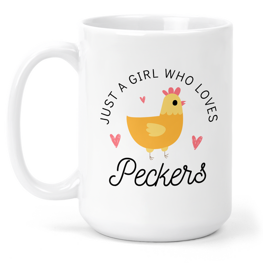 Just A Girl Who Loves Peckers 15 Oz Ceramic Mug