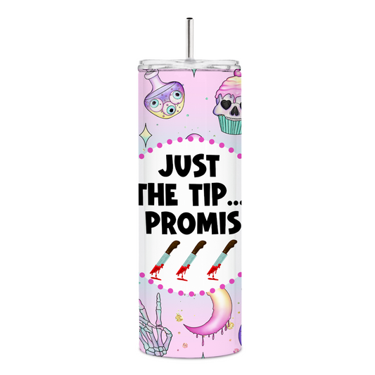 September Bitch Products - Just The Tip 20 Oz Skinny Tumbler