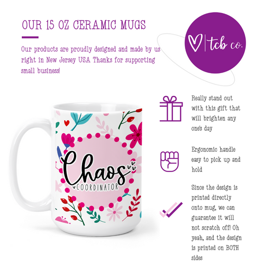 Chaos Coordinator 15 Oz Ceramic Mug