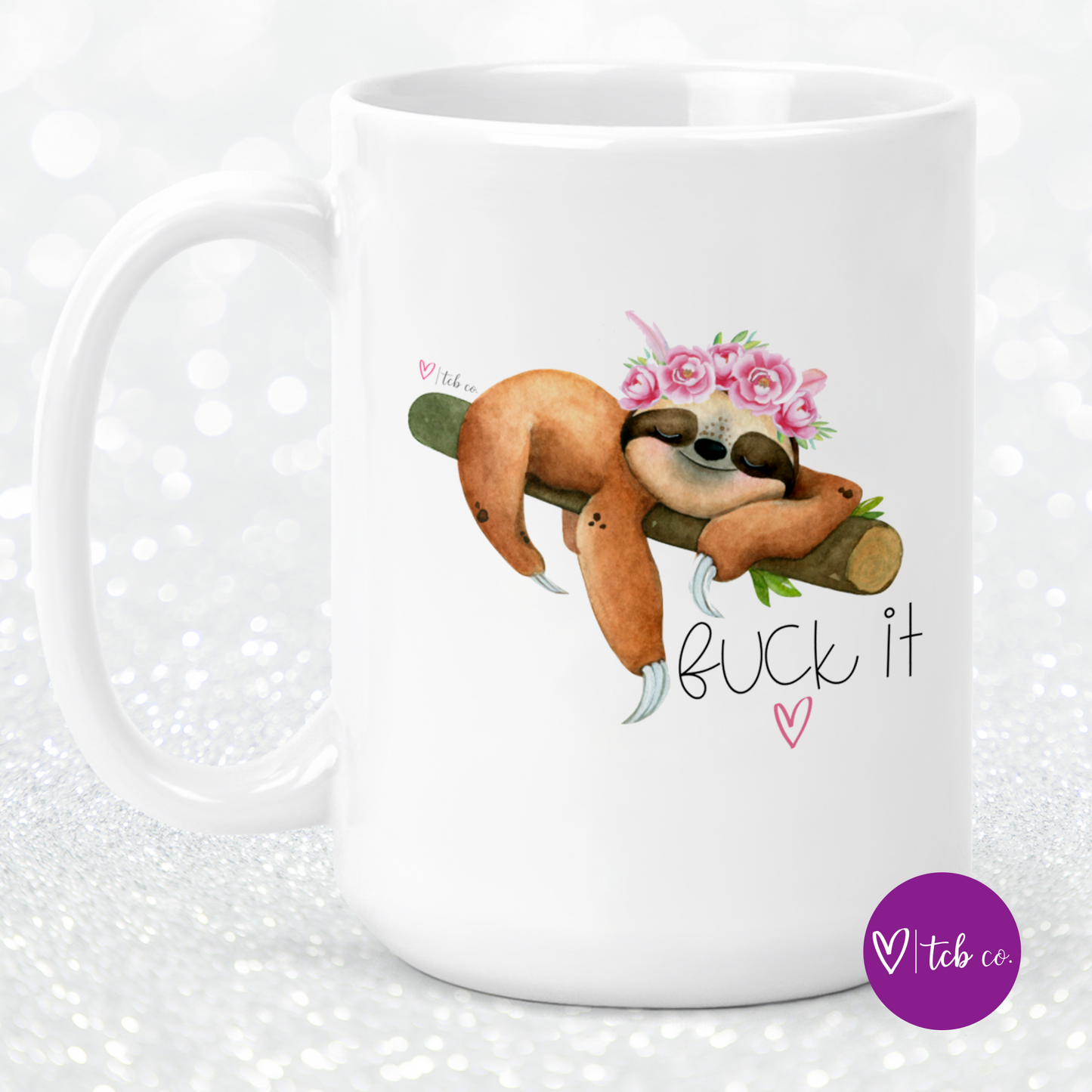 Fuck It Sloth 15 Oz Ceramic Mug