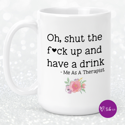 Funny Therapist 15 Oz Ceramic Mug