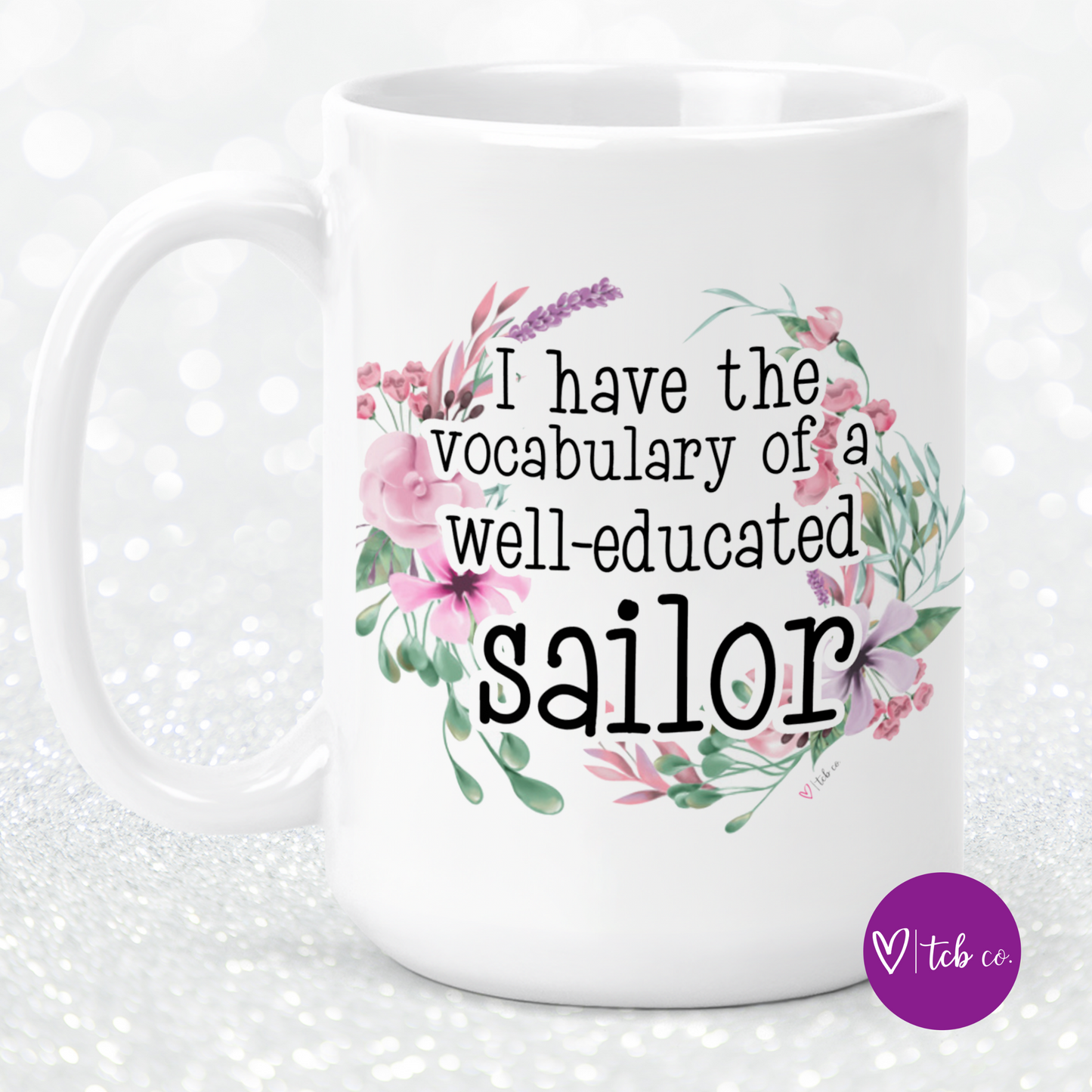 Mouth Of A Sailor 15 Oz Ceramic Mug