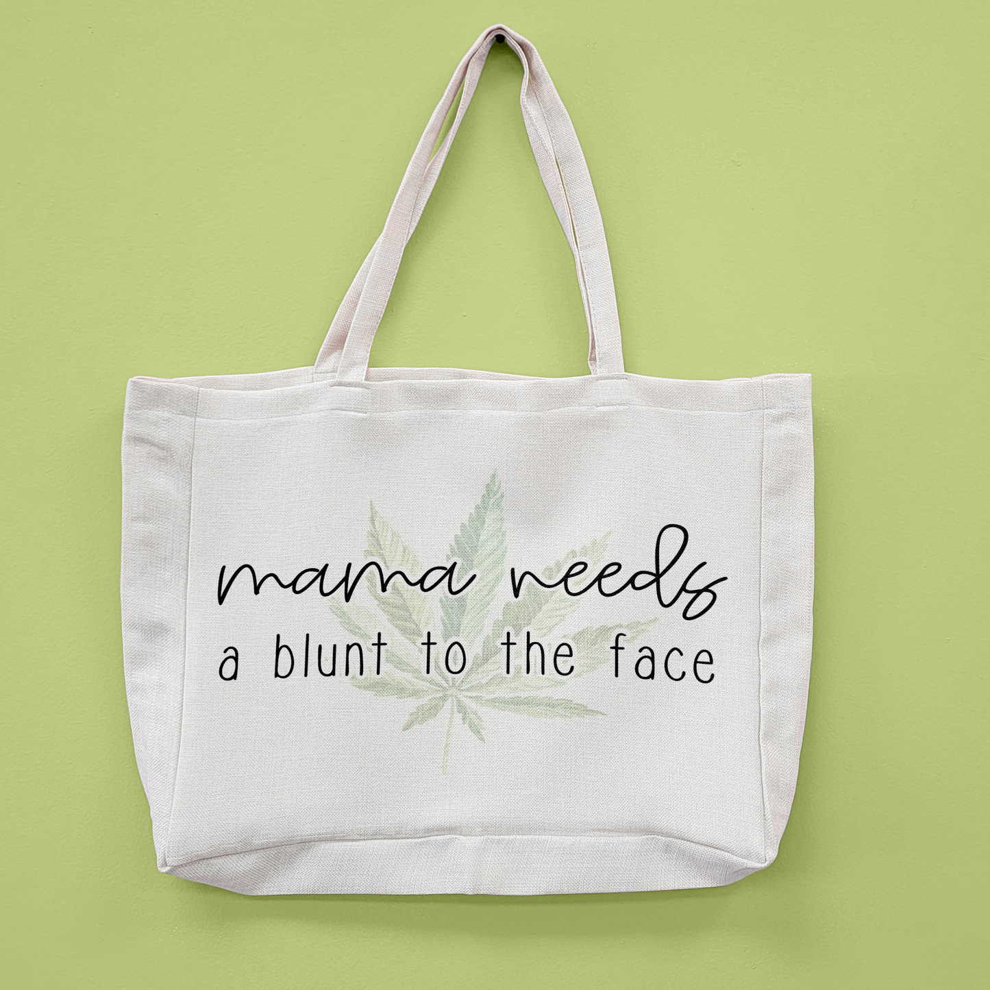 Mama Needs A Blunt To The Face Oversized Tote Bag