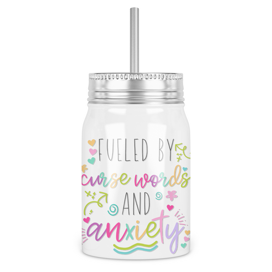 Fueled by Cuss Words and Anxiety Mason Jar With Lid