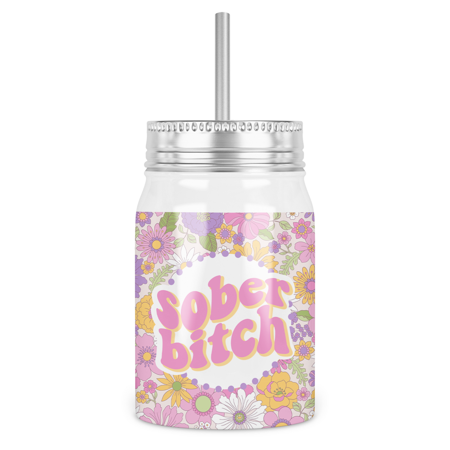 Sober Bitch Mason Jar With Lid