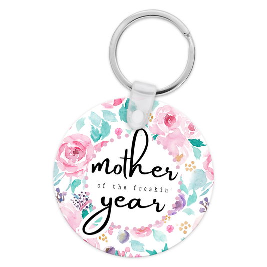Mother of the Freaking Year Keychain
