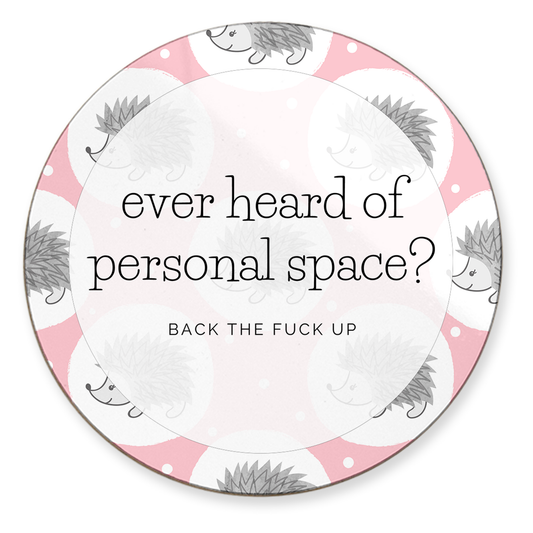 Ever Heard Of Personal Space Sandstone Coaster Set