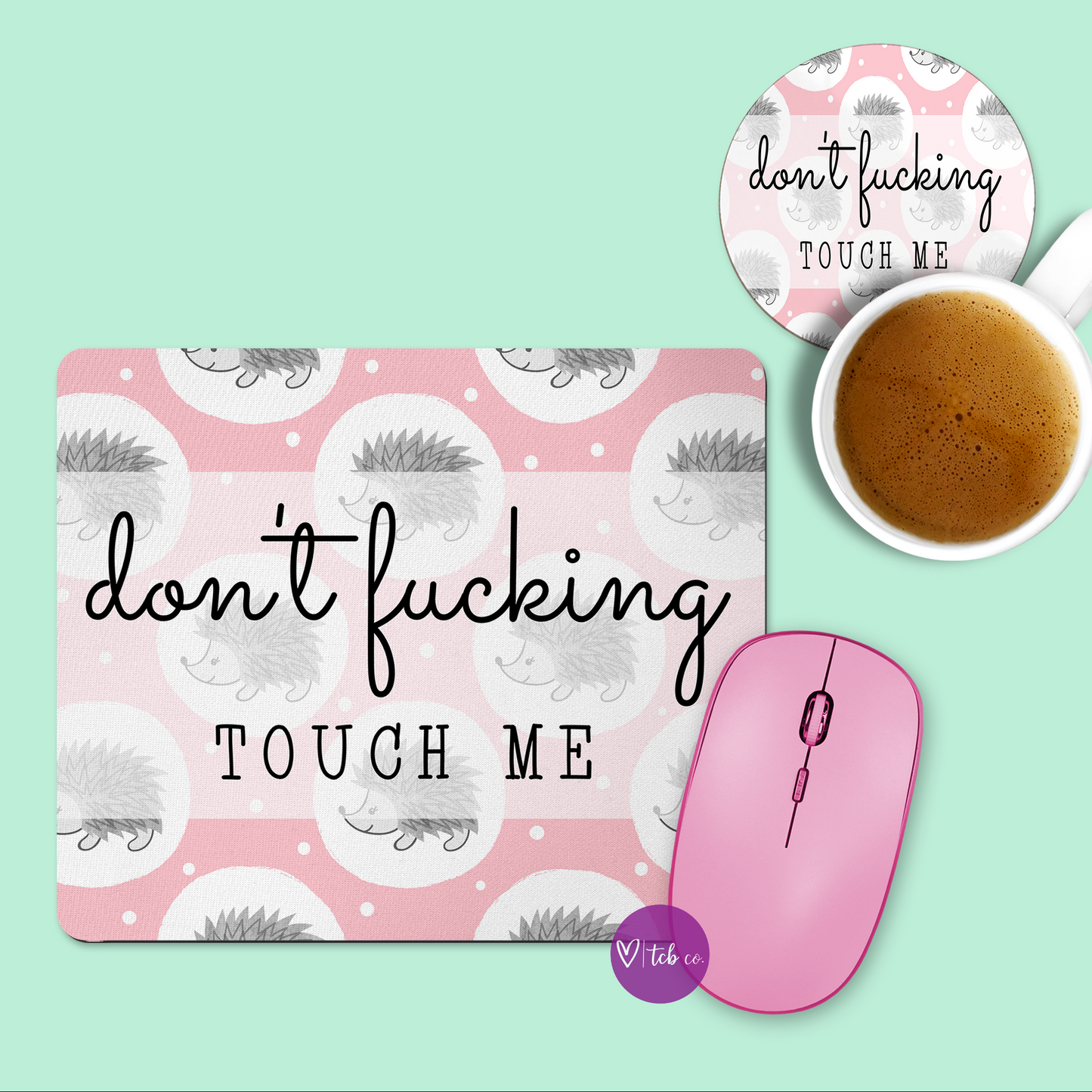 Don't Fucking Touch Me Mousepad & Coaster Set