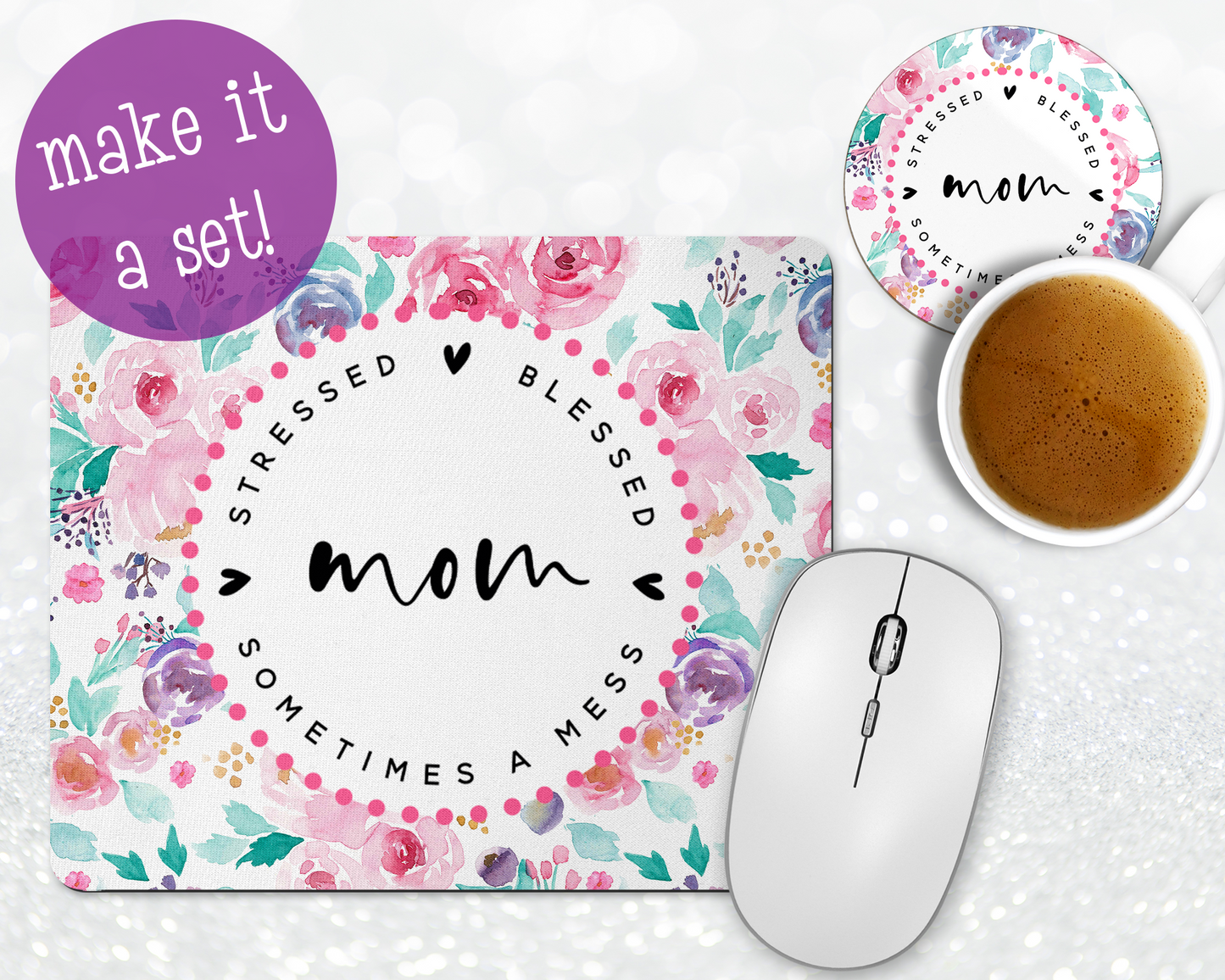 Stressed Blessed and Sometimes a Mess Mom Mousepad & Coaster Set