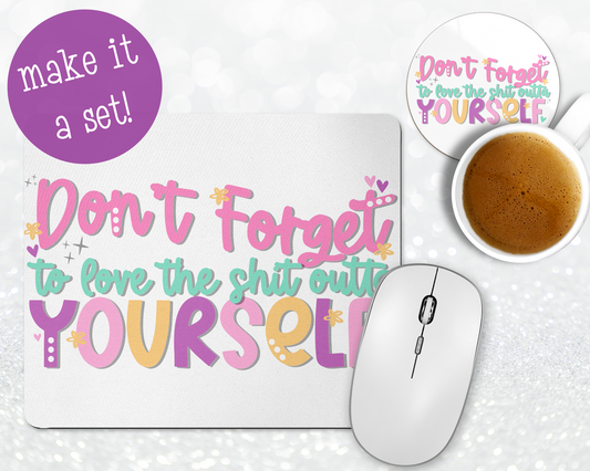 Love Yourself Mousepad & Coaster Set