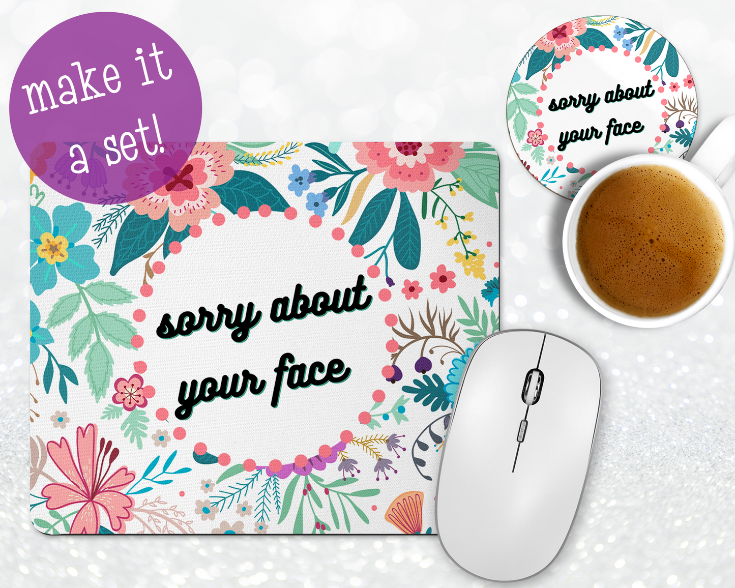 Sorry About Your Face Mousepad & Coaster Set