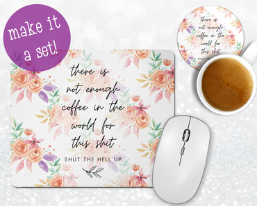 Not Enough Coffee Mousepad & Coaster Set