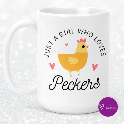 Just A Girl Who Loves Peckers 15 Oz Ceramic Mug