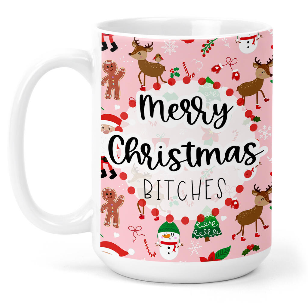 Merry Christmas Bitches 15 Oz Ceramic Mug