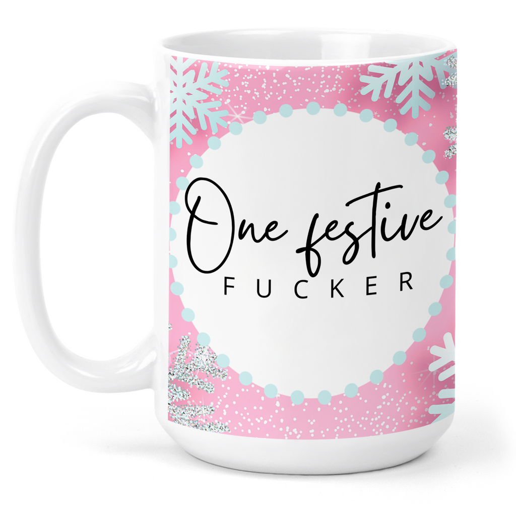 One Festive Fucker 15 Oz Ceramic Mug
