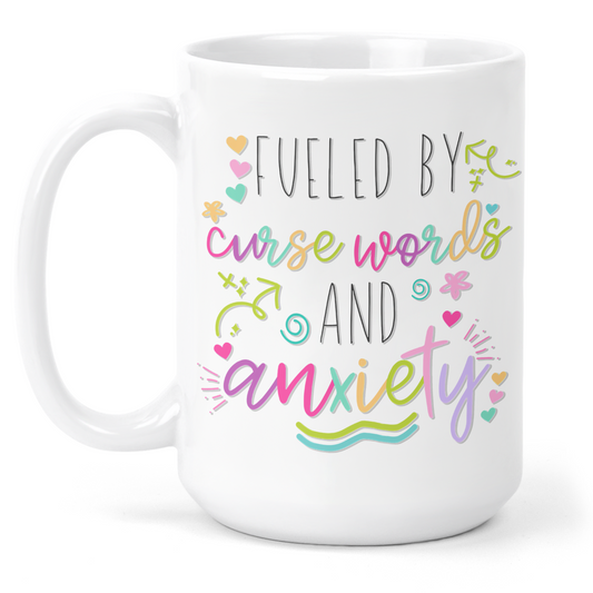 Fueled by Cuss Words and Anxiety 15 Oz Ceramic Mug