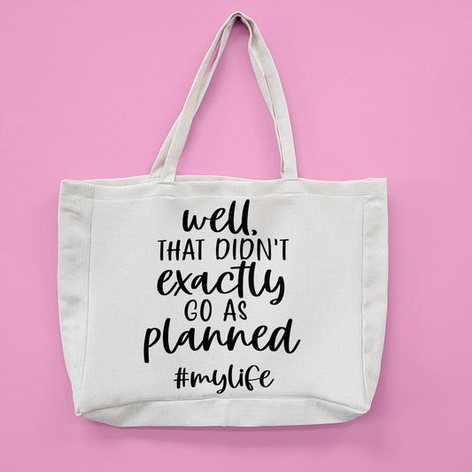 Didn't Go As Planned Oversized Tote Bag