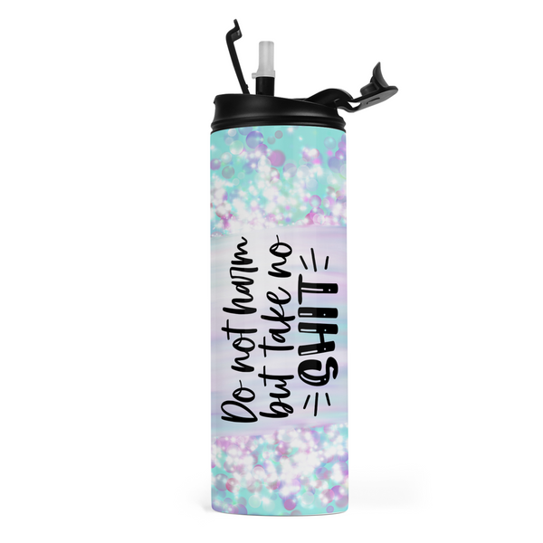 Do No Harm But Take No Shit Travel Tumbler