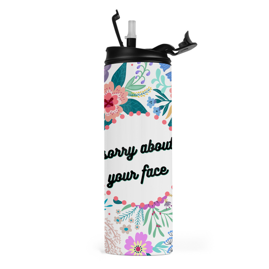 Sorry About Your Face Travel Tumbler