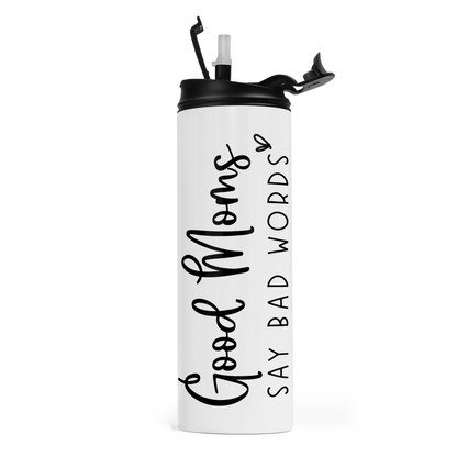 Good Moms Say Bad Words Travel Tumbler