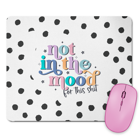 Not In The Mood For This Shit Mousepad & Coaster Set